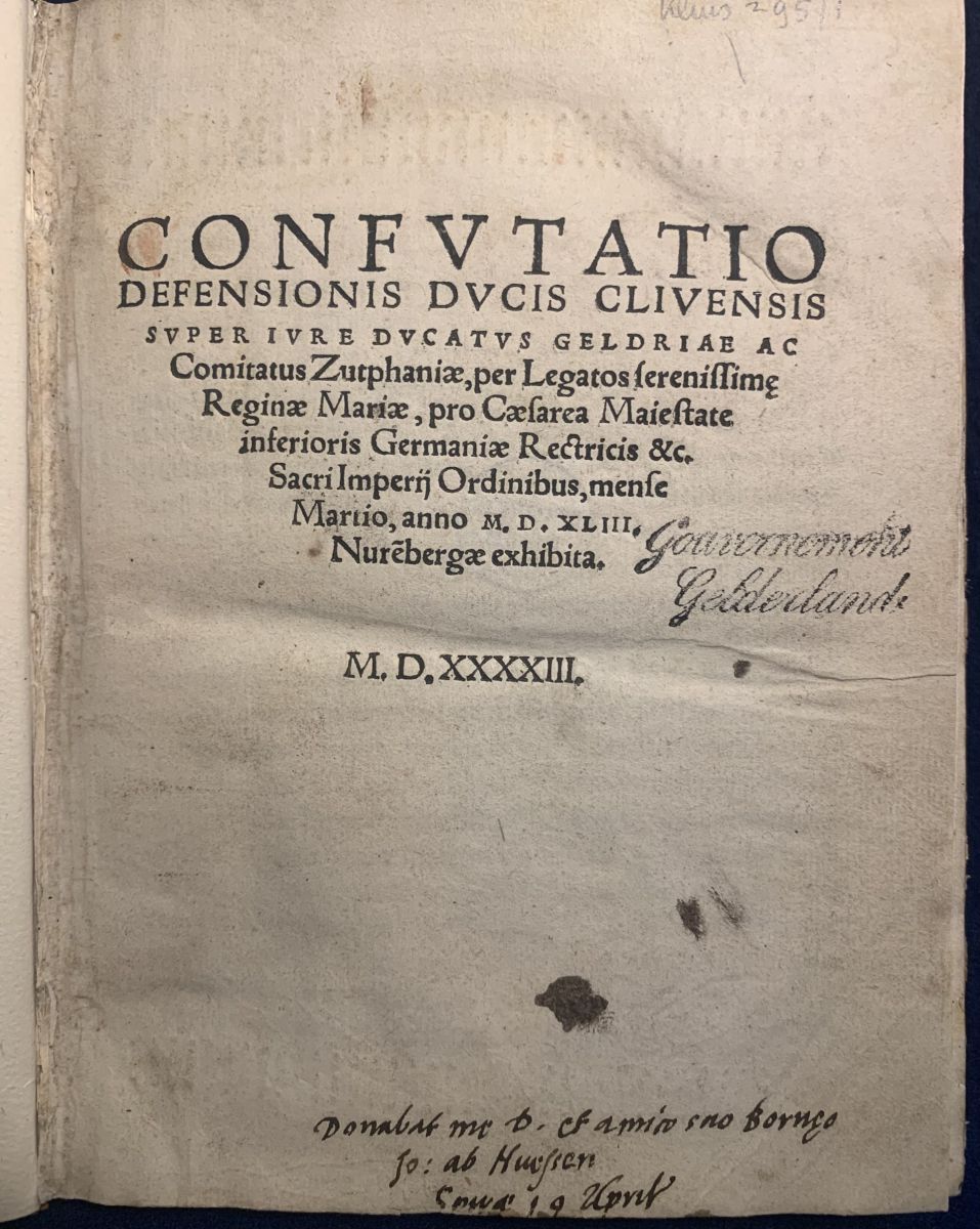 Confutatio defensionis ducis Clivensis super jure ducatus Geldriae ... Nurenbergae exhibita